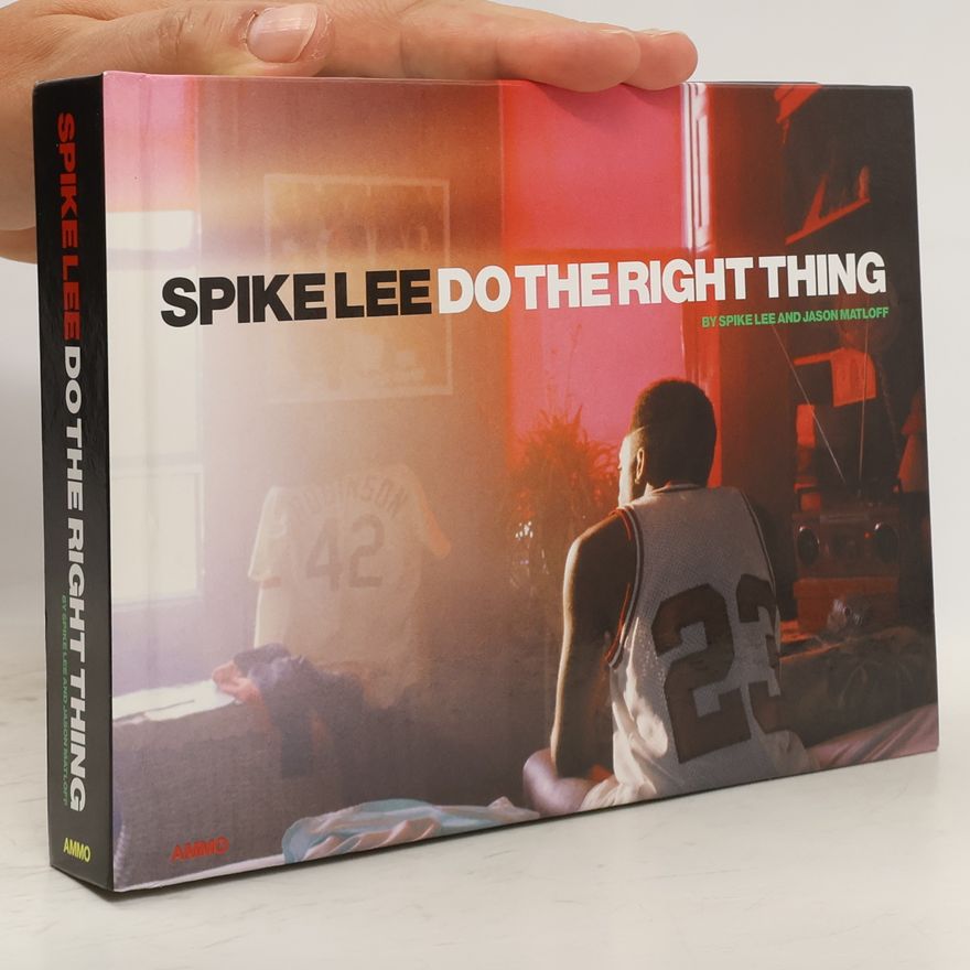 Jason Matloff Spike Lee: Do the Right Thing
