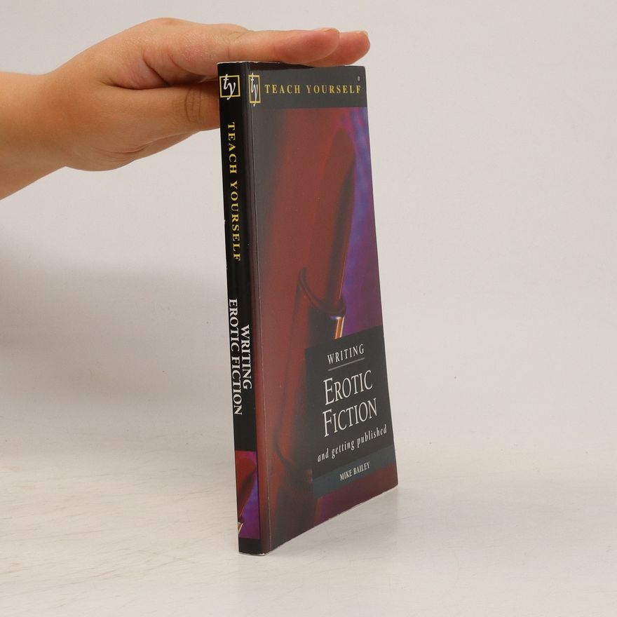 Mike Bailey Writing erotic fiction, and getting published