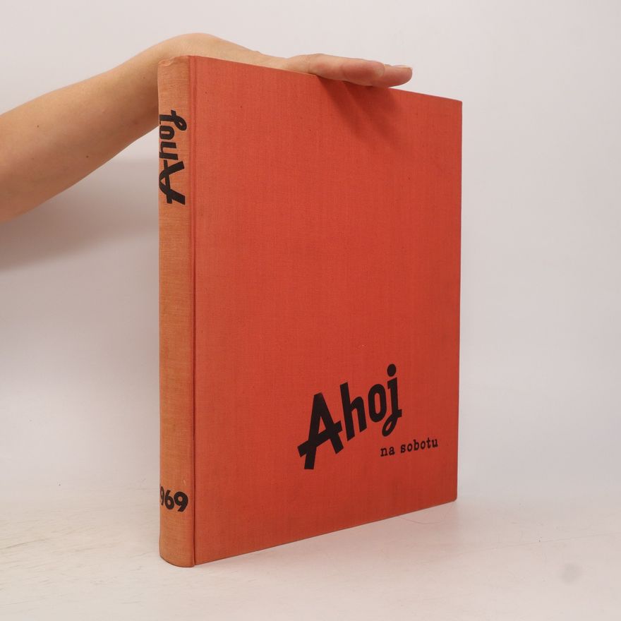 Kolektiv autorů Ahoj na sobotu 1-52/1969