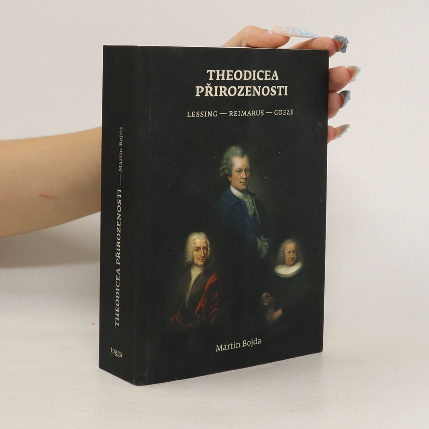 Martin Bojda Theodicea přirozenosti - Lessing, Reimarus, Goeze