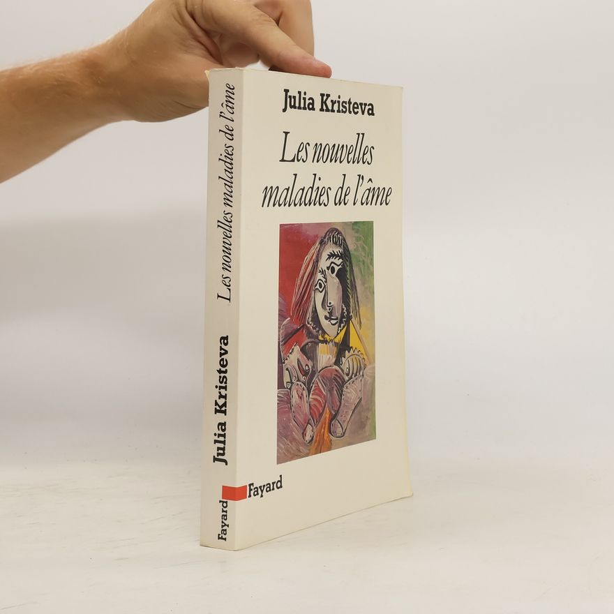 Julia Kristeva Les nouvelles maladies de l'âme