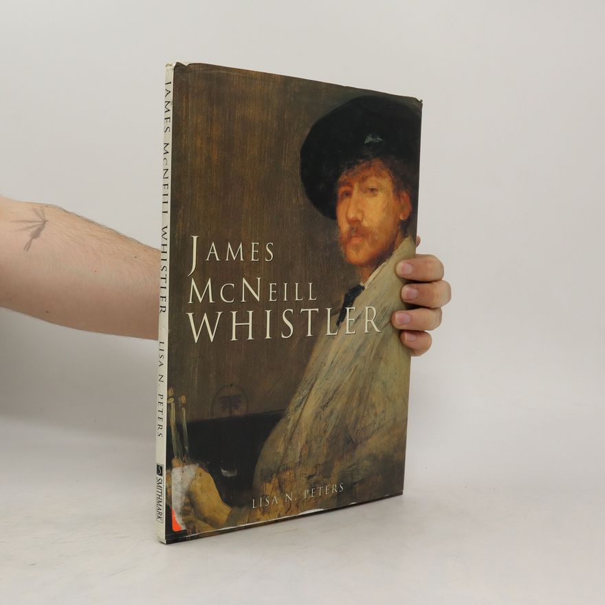 Lisa N. Peters James McNeill Whistler