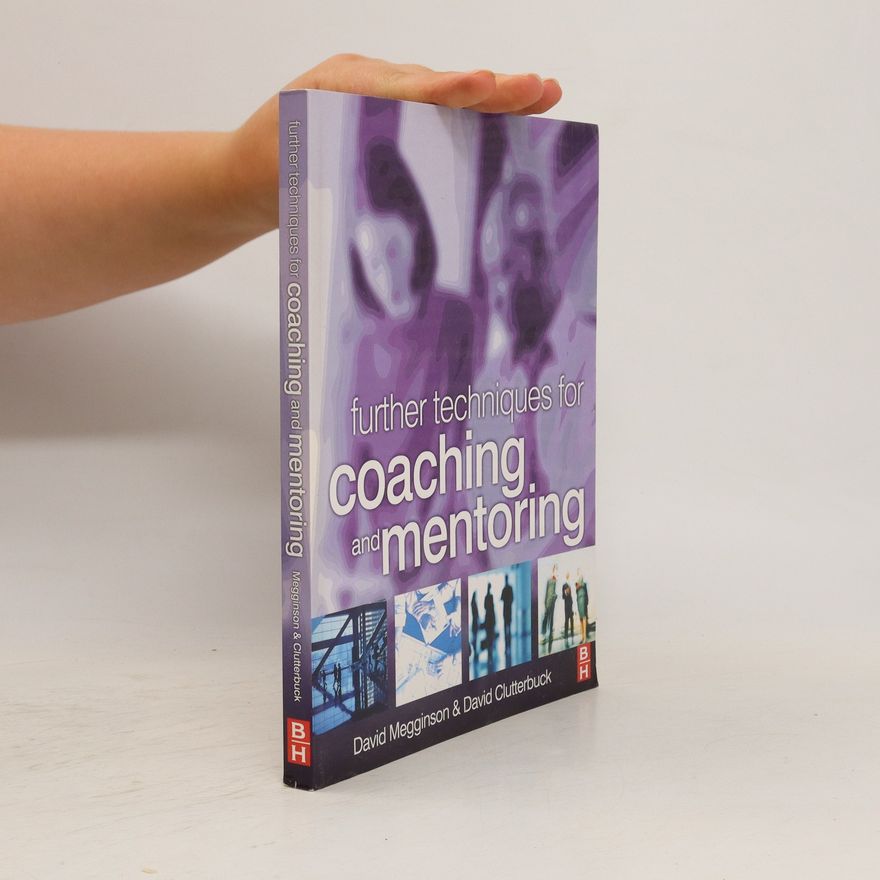 David Megginson Further techniques for coaching and mentoring