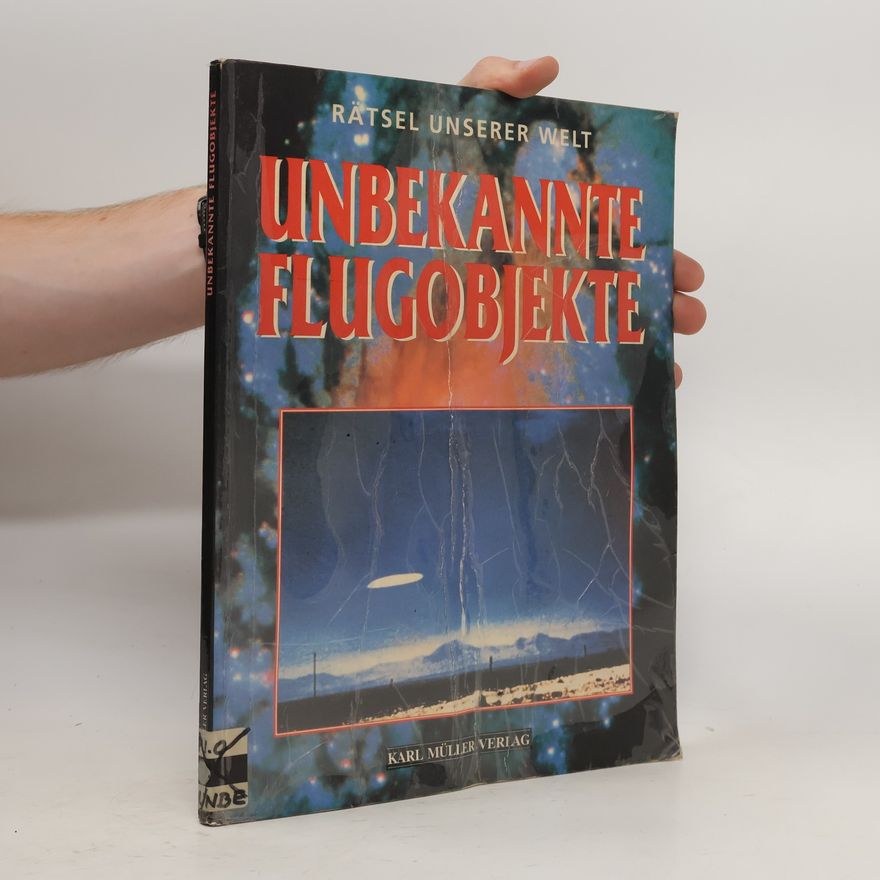 Collectif d'auteurs Unbekannte Flugobjekte. Rätsel unserer Welt