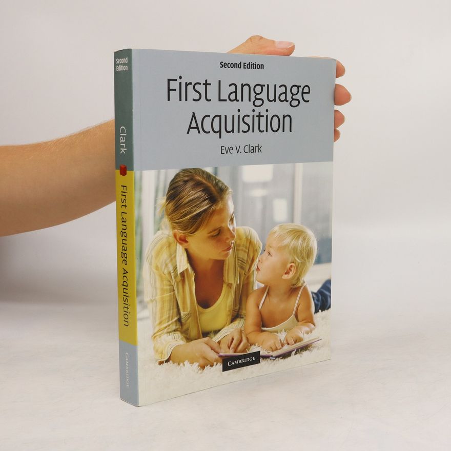 Eve V. Clark First Language Acquisition