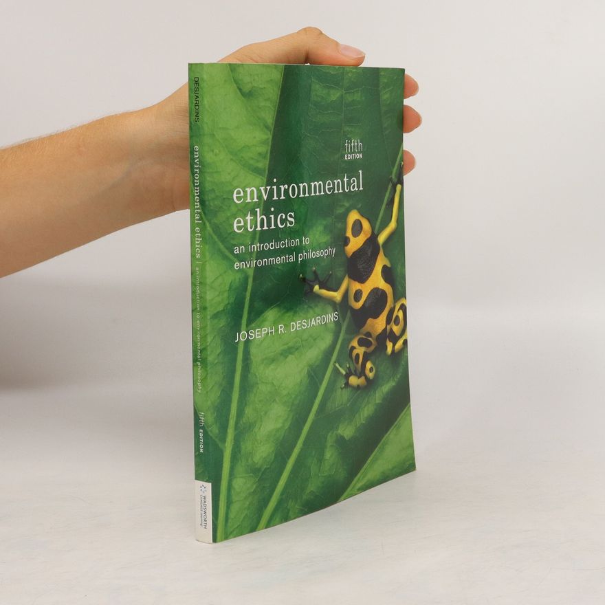 Joseph R. Des Jardins Environmental Ethics