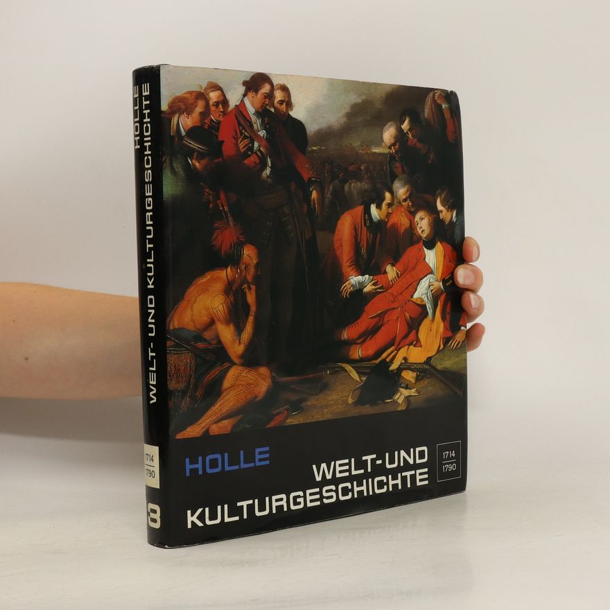 Gérard Du Ry van Beest Holle Welt- und Kulturgeschichte 1714-1790