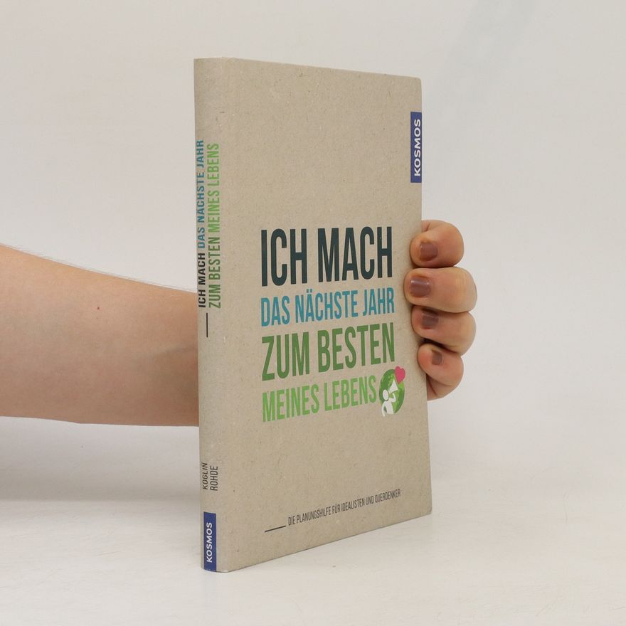 Ilona Koglin Ich mach das nächste Jahr zum besten meines Lebens!