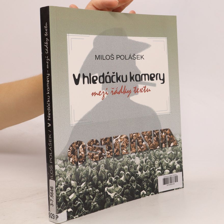 Miloš Polášek V hledáčku kamery. Mezi řádky textu