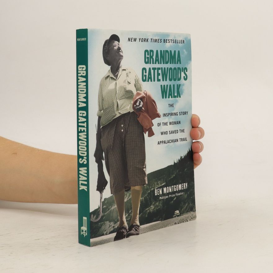 Ben Montgomery Grandma Gatewood's Walk