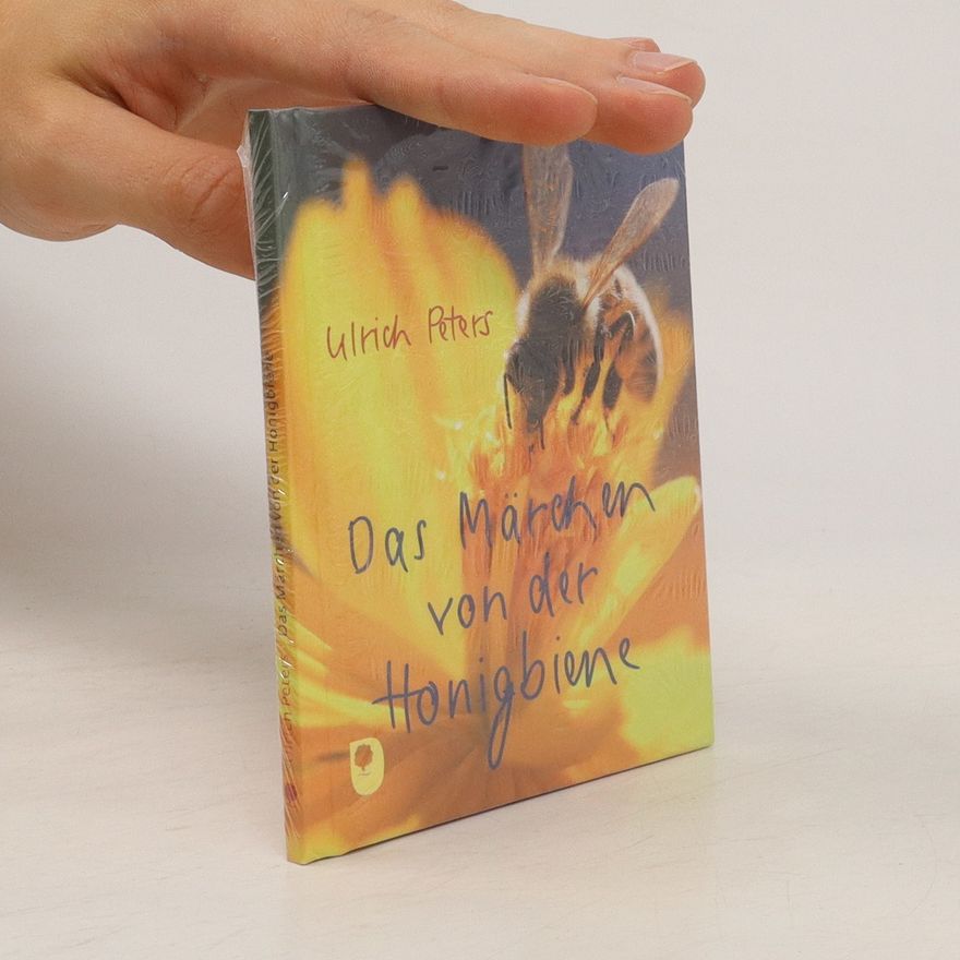 Ulrich Peters Das Märchen von der Honigbiene