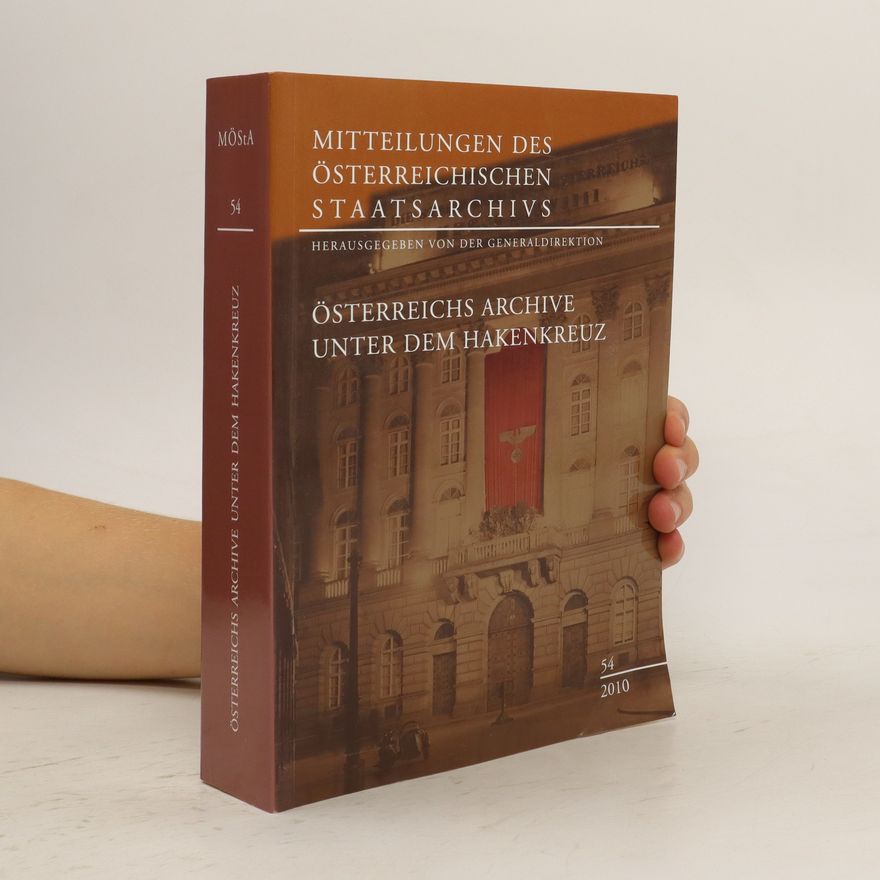 Sabine Bohmann Österreichs Archive unter dem Hakenkreuz