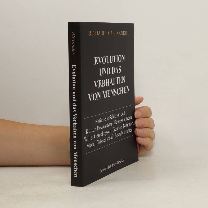 Richard D. Alexander Evolution und das Verhalten von Menschen