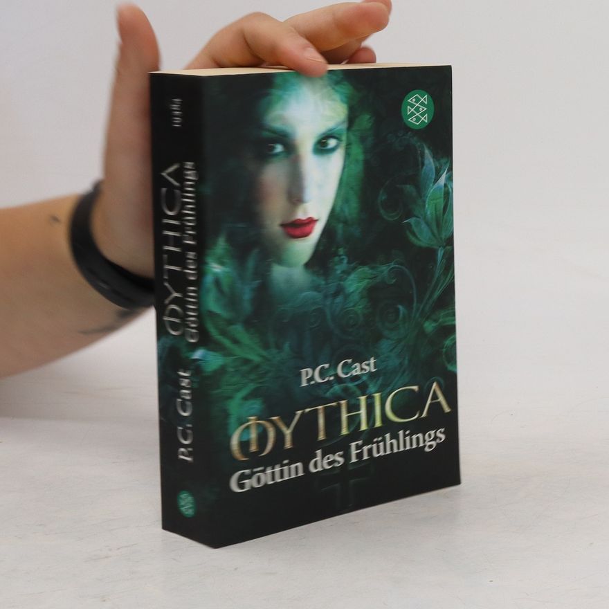 P. C. Cast Mythica. Göttin des Frühlings