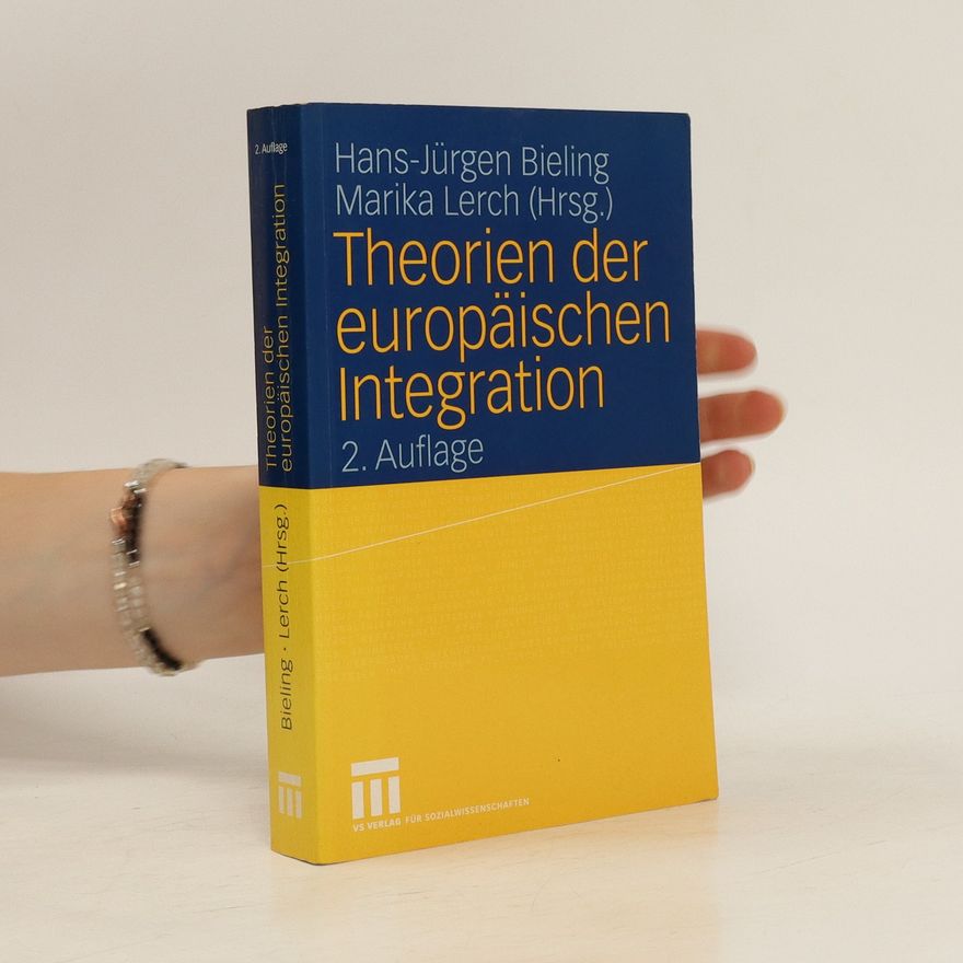 Hans-Jürgen Bieling Theorien der europäischen Integration