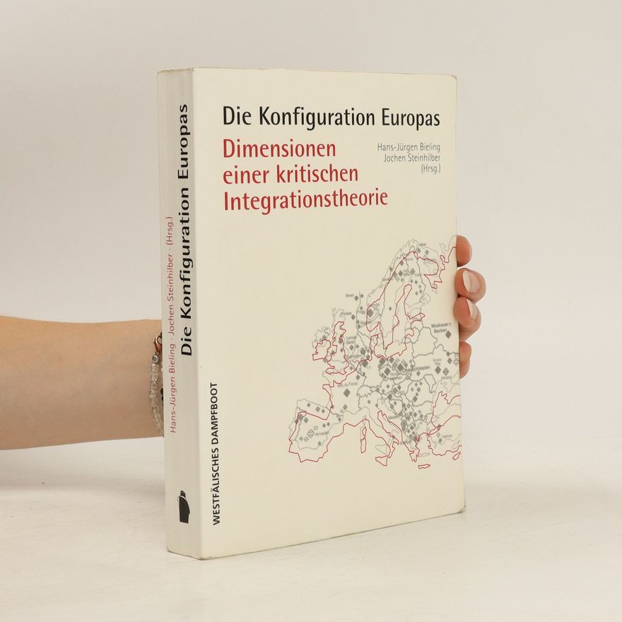 Hans-Jürgen Bieling Die Konfiguration Europas