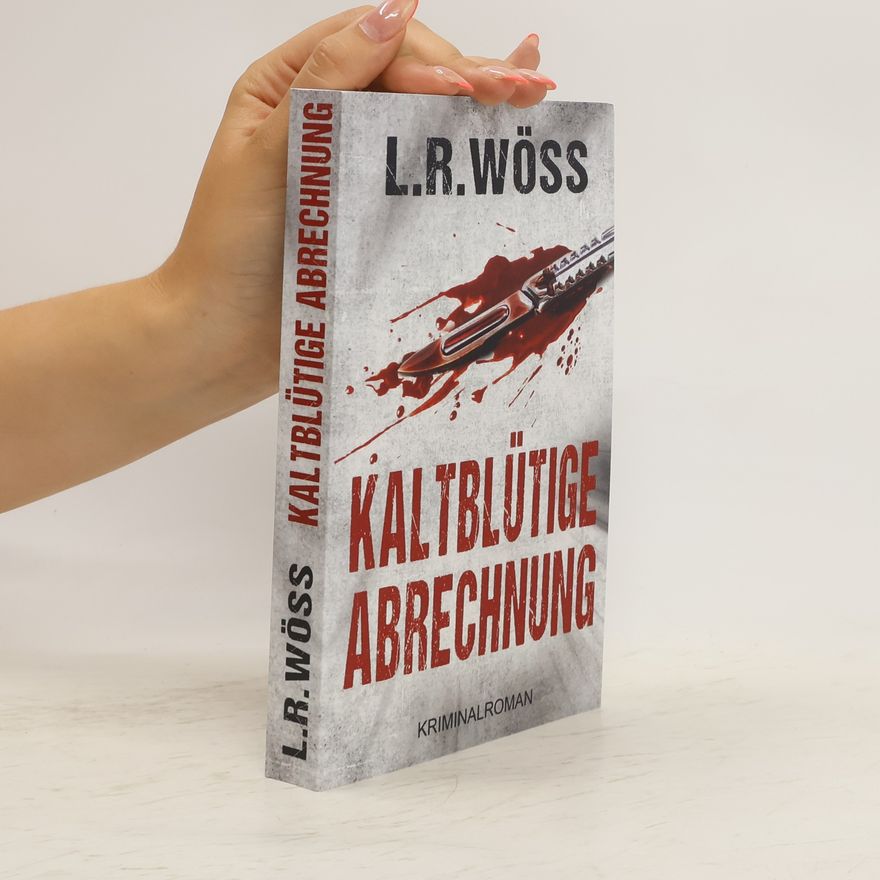 L. R. Woss Kaltblütige Abrechnung