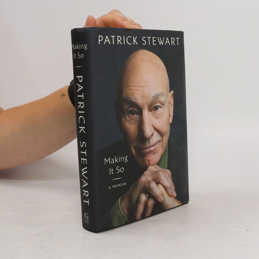 Patrick Stewart Making It So