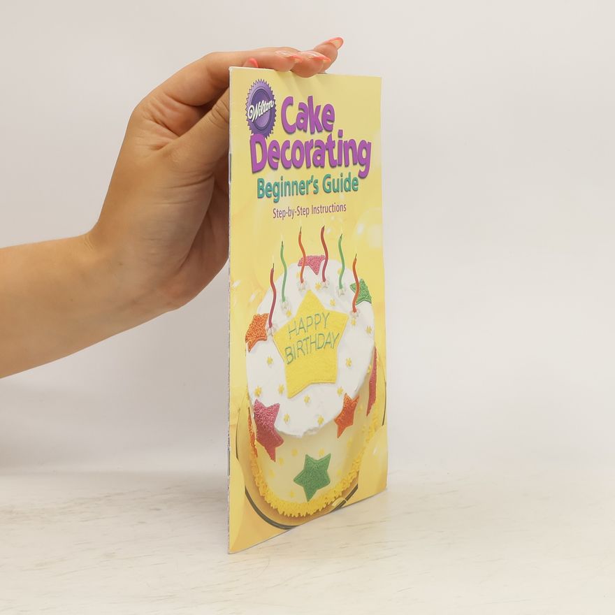 Wilton Enterprises Cake Decorating Beginner's Guide