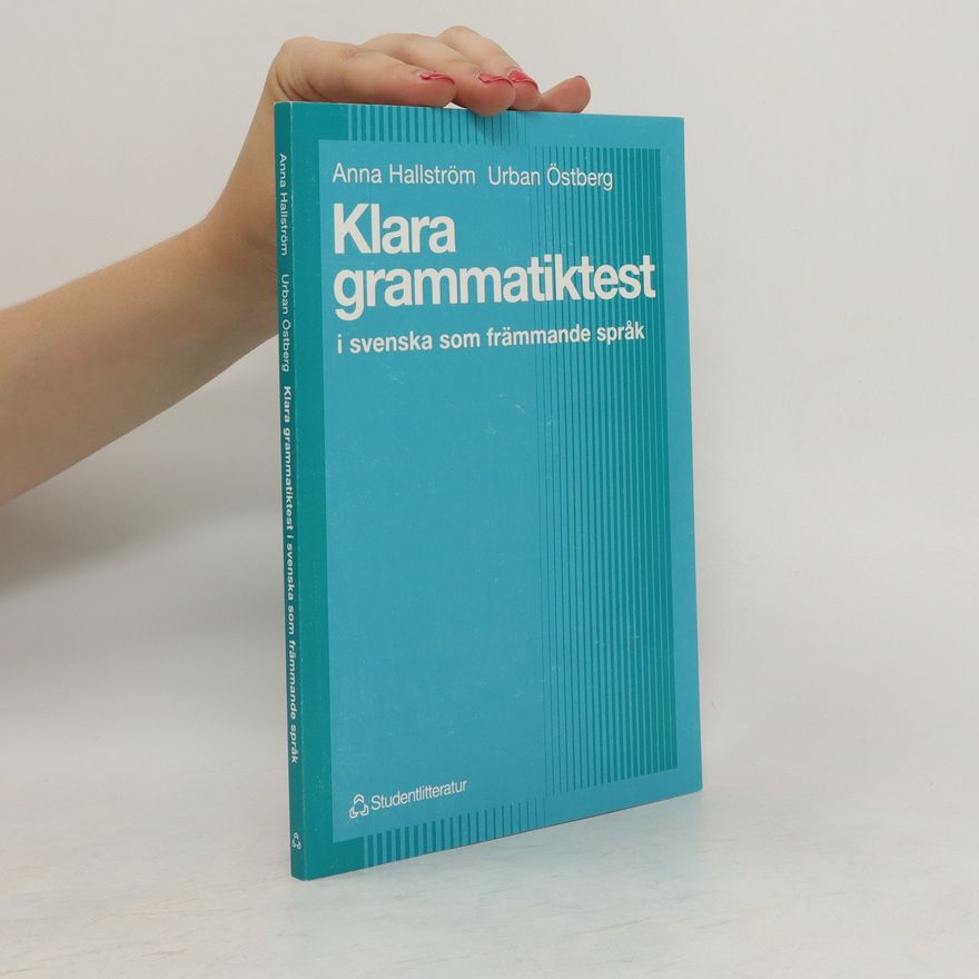Urban Östberg Klara grammatiktest. I svenska som främmande språk