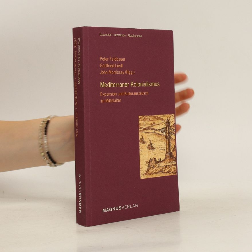 Peter Feldbauer Mediterraner Kolonialismus