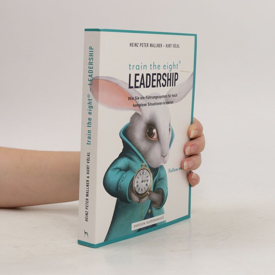 Heinz Peter Wallner Train the Eight Leadership