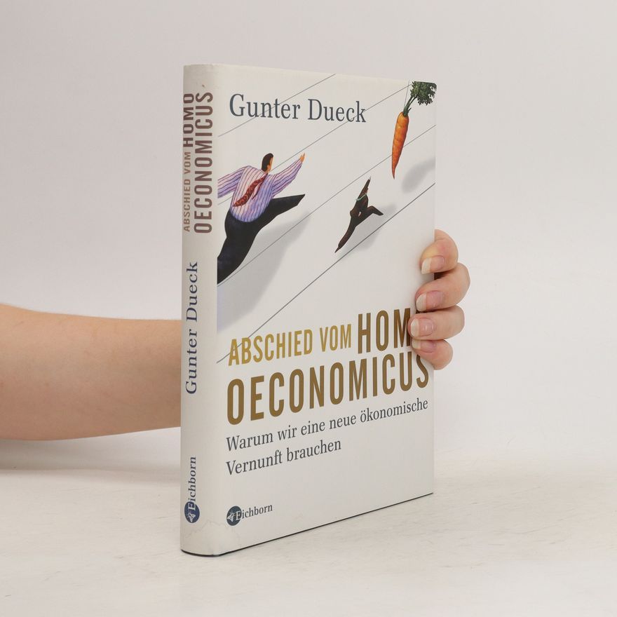Gunter Dueck Abschied vom Homo oeconomicus