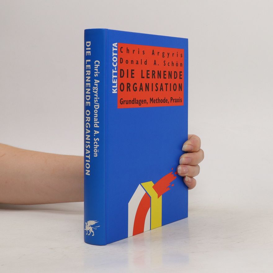 Chris Argyris Die lernende Organisation