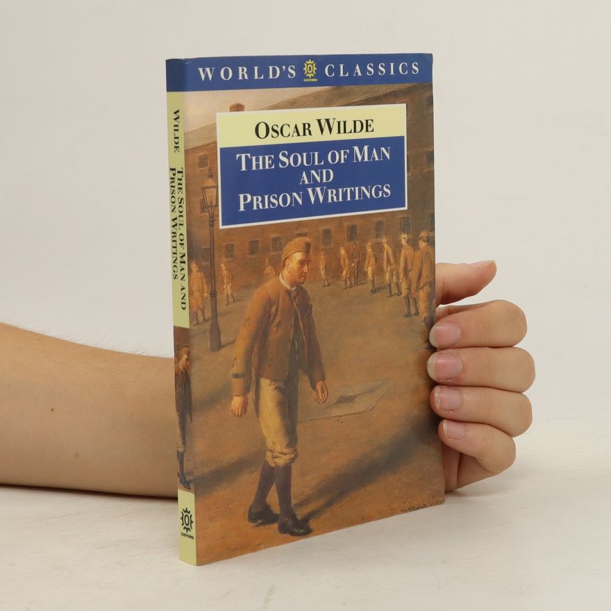 Oscar Wilde The Soul of Man and Prison Writings