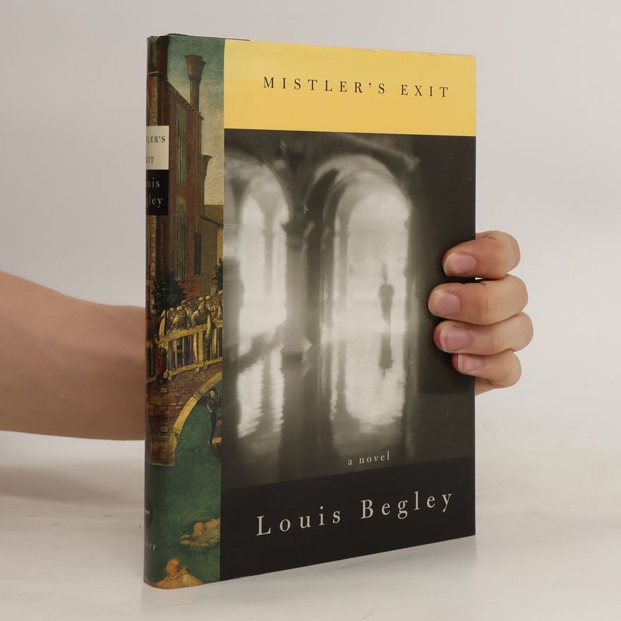 Louis Begley Mistler's Exit