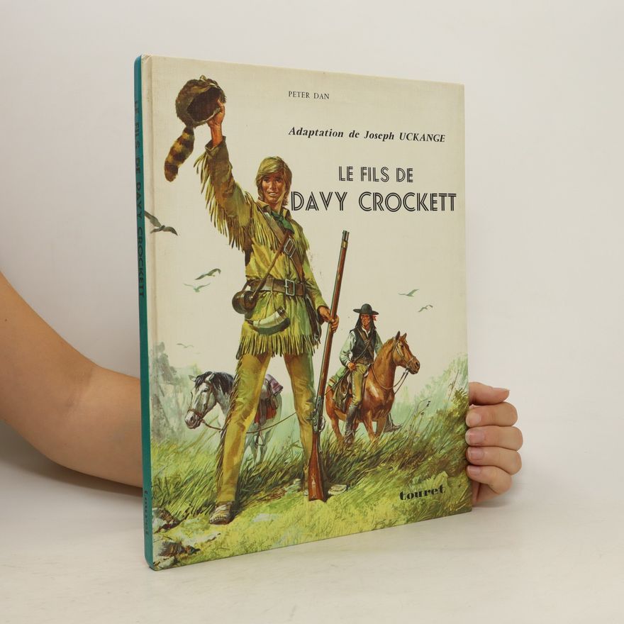 Peter Dan Le Fils de Davy Crockett