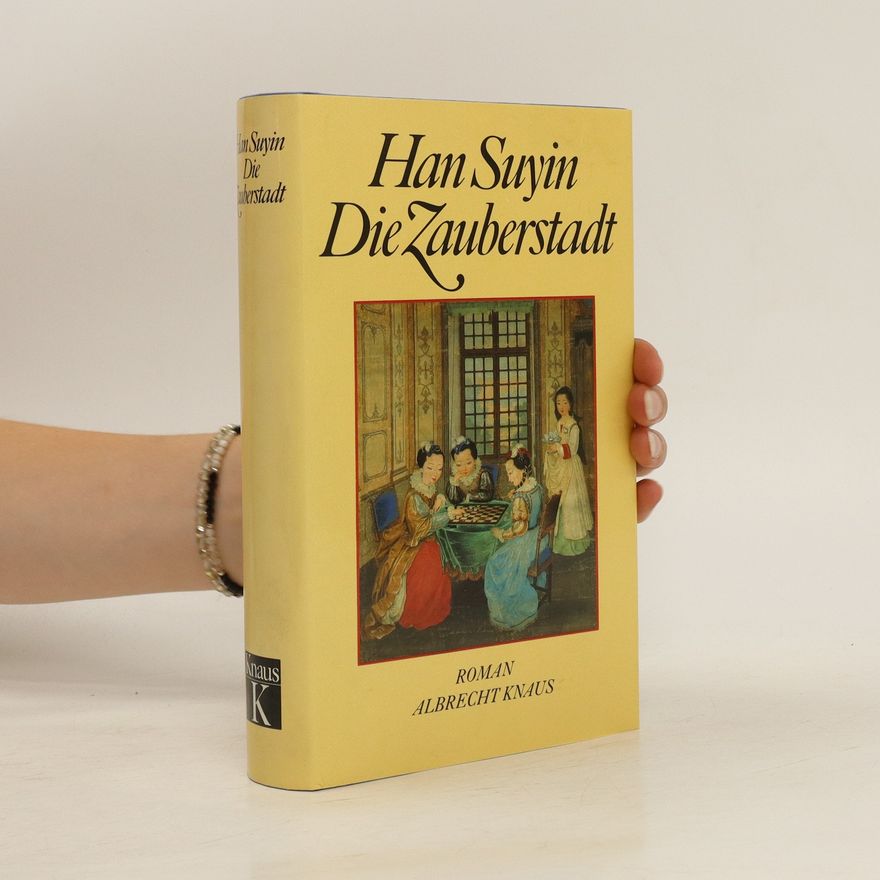 Han Suyin Die Zauberstadt