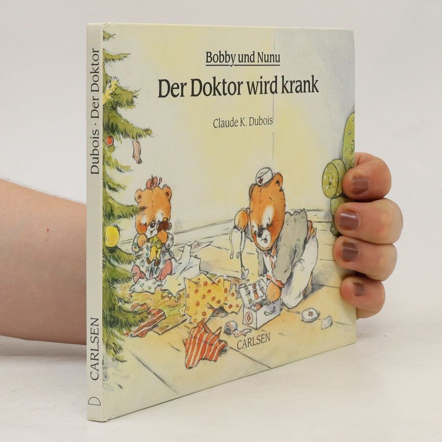 Claude K. Dubois Bobby und Nunu. Der Doktor wird krank