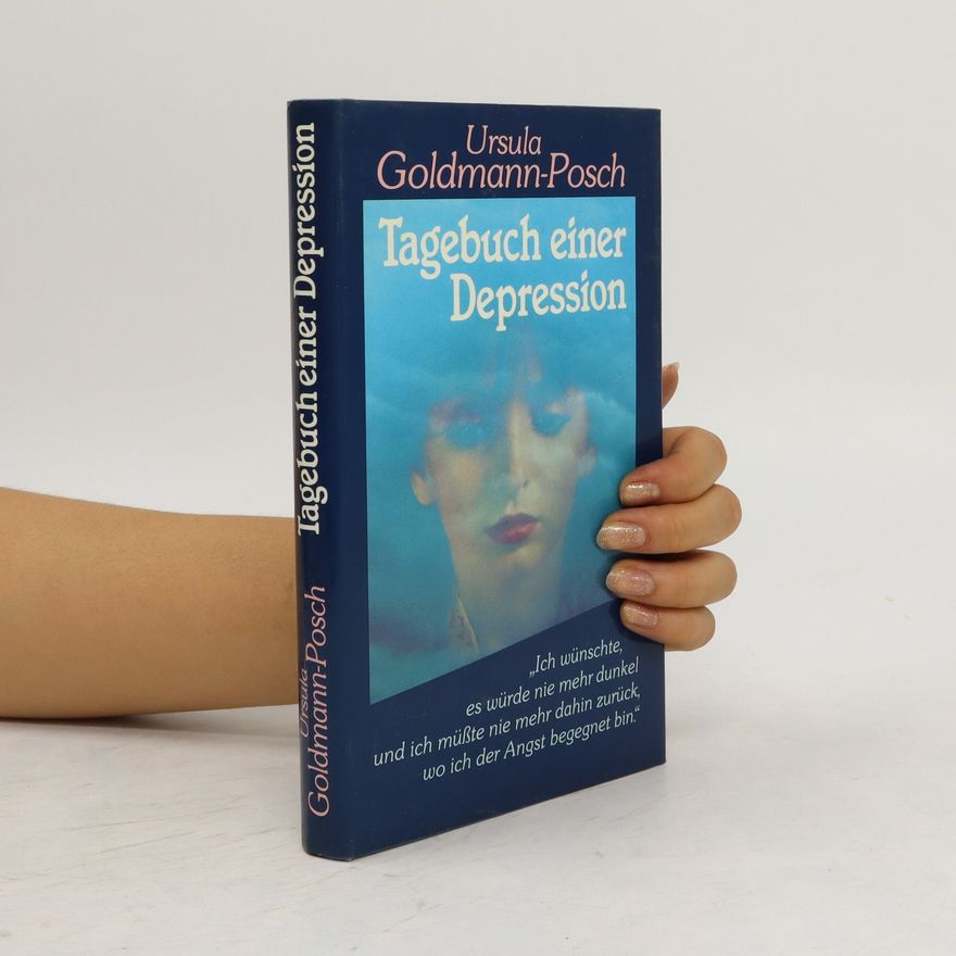 Ursula Goldmann-Posch Tagebuch einer Depression