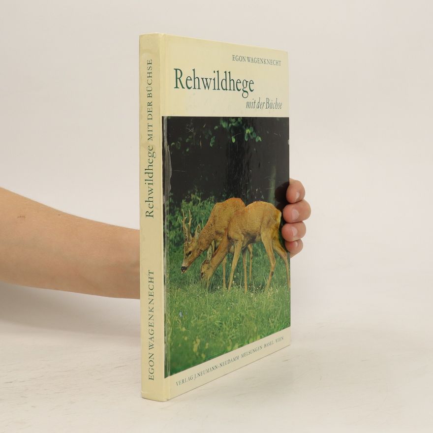 Egon Wagenknecht Rehwildgehege mit der Büchse