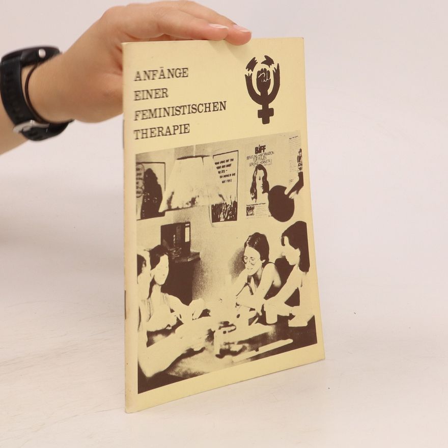 Autorenkollektiv Anfänge einer Feministischen Therapie