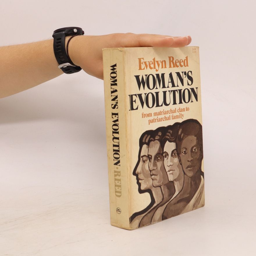 Evelyn Reed Woman’s Evolution from Matriarchal Clan to Patriarchal Family
