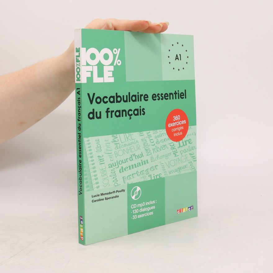 Lucie Mensdorff-Pouilly 100% FLE - Vocabulaire essentiel du français/A1
