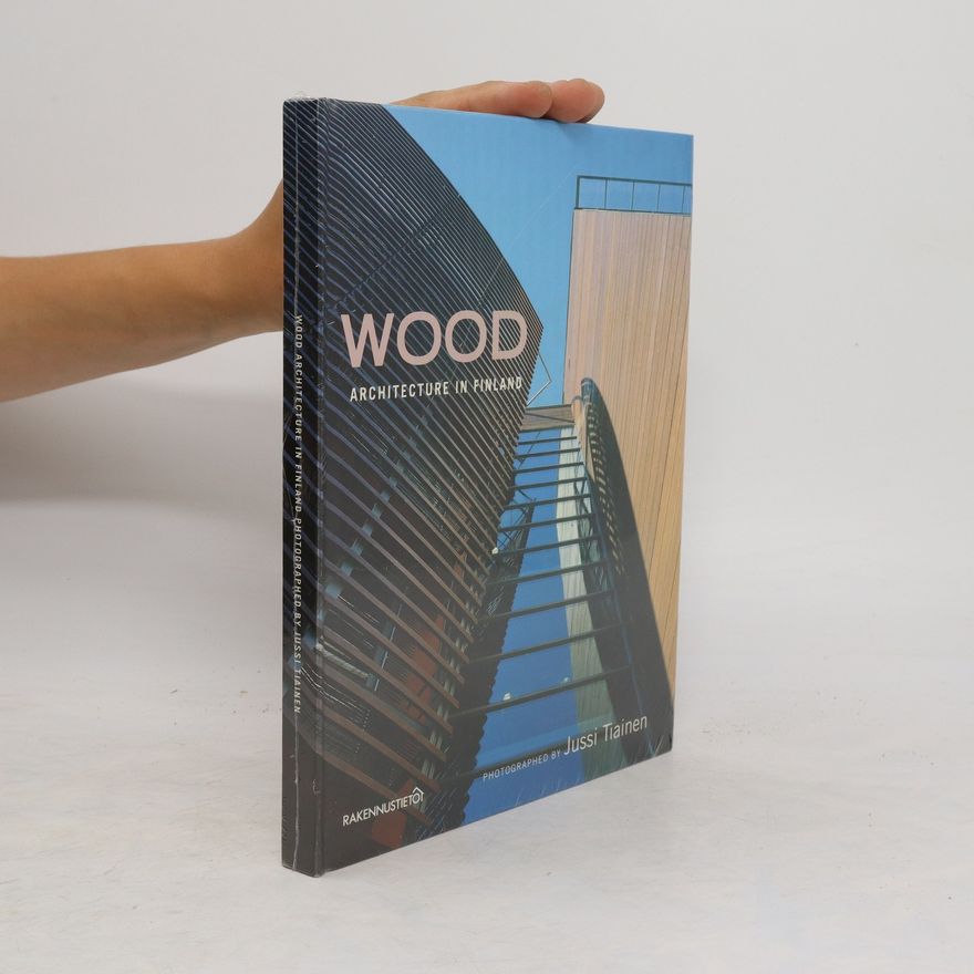 Auteurscollectief Wood Architecture in Finland