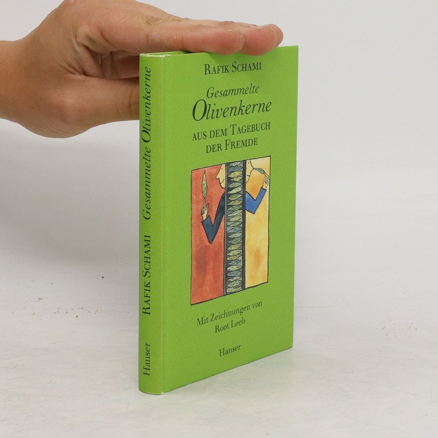 Rafik Schami Gesammelte Olivenkerne aus dem Tagebuch der Fremde