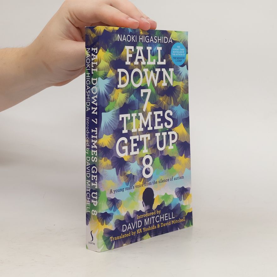 Naoki Higašida Fall Down 7 Times Get Up 8