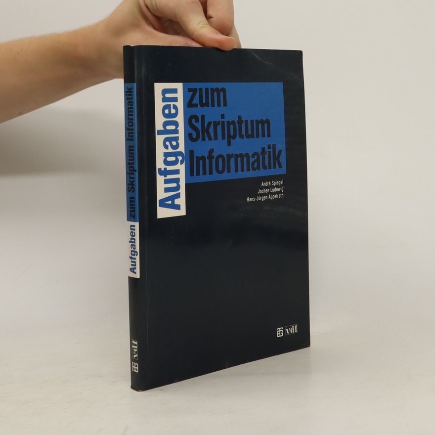 André Spiegel Aufgaben zum Skriptum Informatik