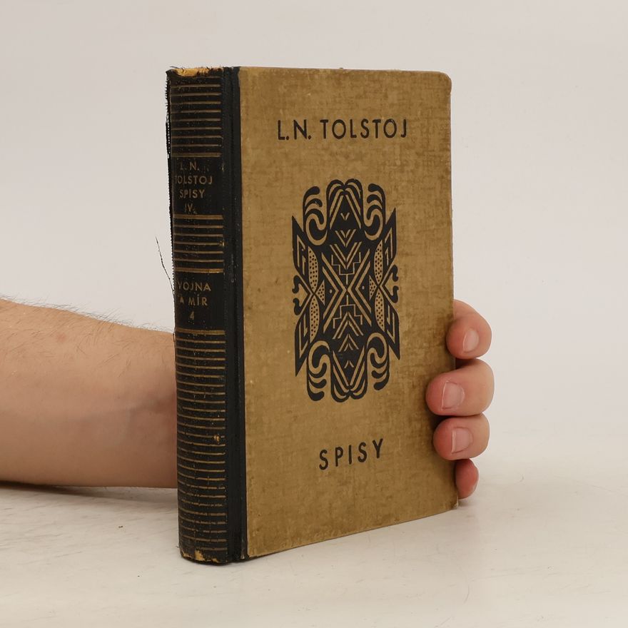 L. N. Tolsoj Spisy vojna a mír díl IV.