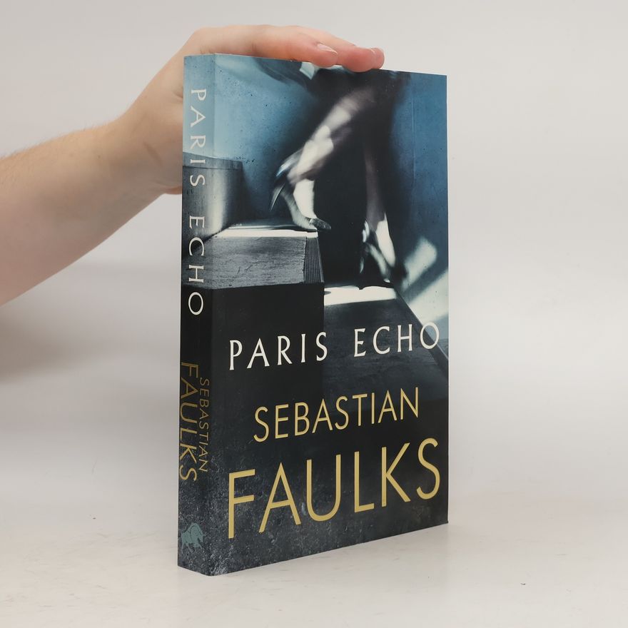 Sebastian Faulks Paris Echo