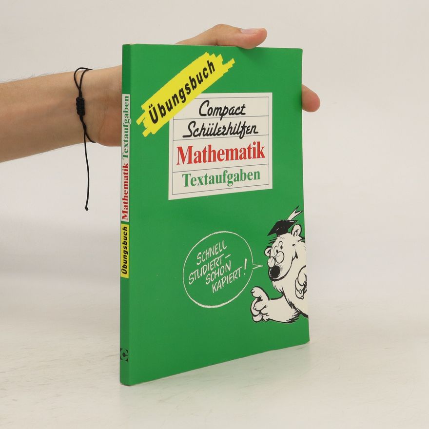 Theresia Christ Compact Schülerhilfen Übungsbuch Mathematik. Textaufgaben.