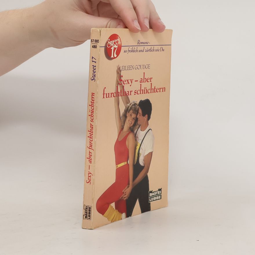 Eileen Goudge Sexy. Aber furchtbar schüchtern