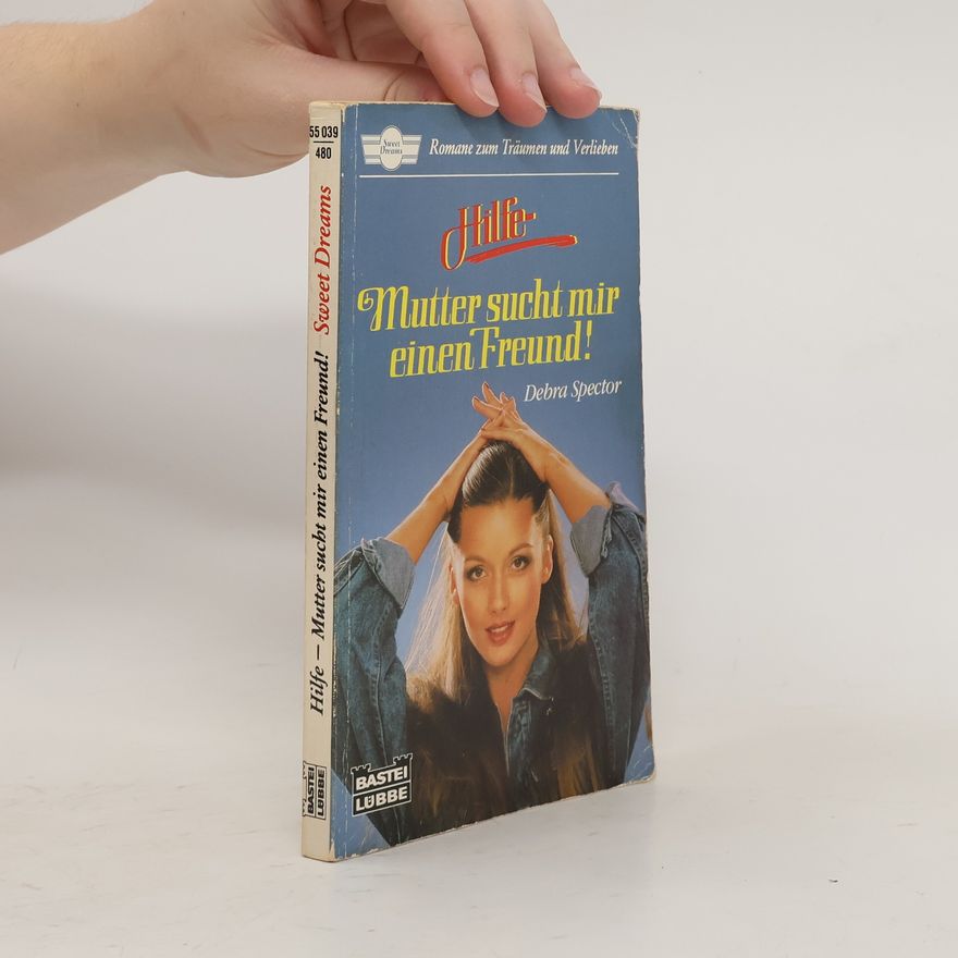 Debra Spector Hilfe - Mutter sucht mir einen Freund