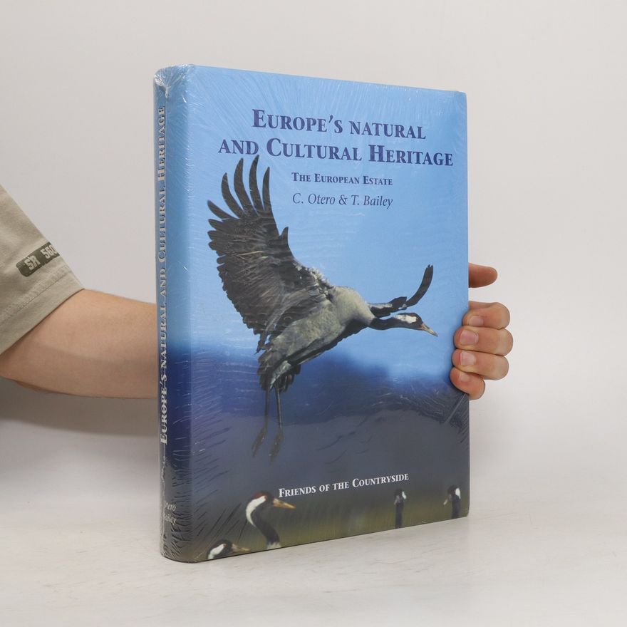 Tony Bailey Europe's natural and cultural heritage : the European estate