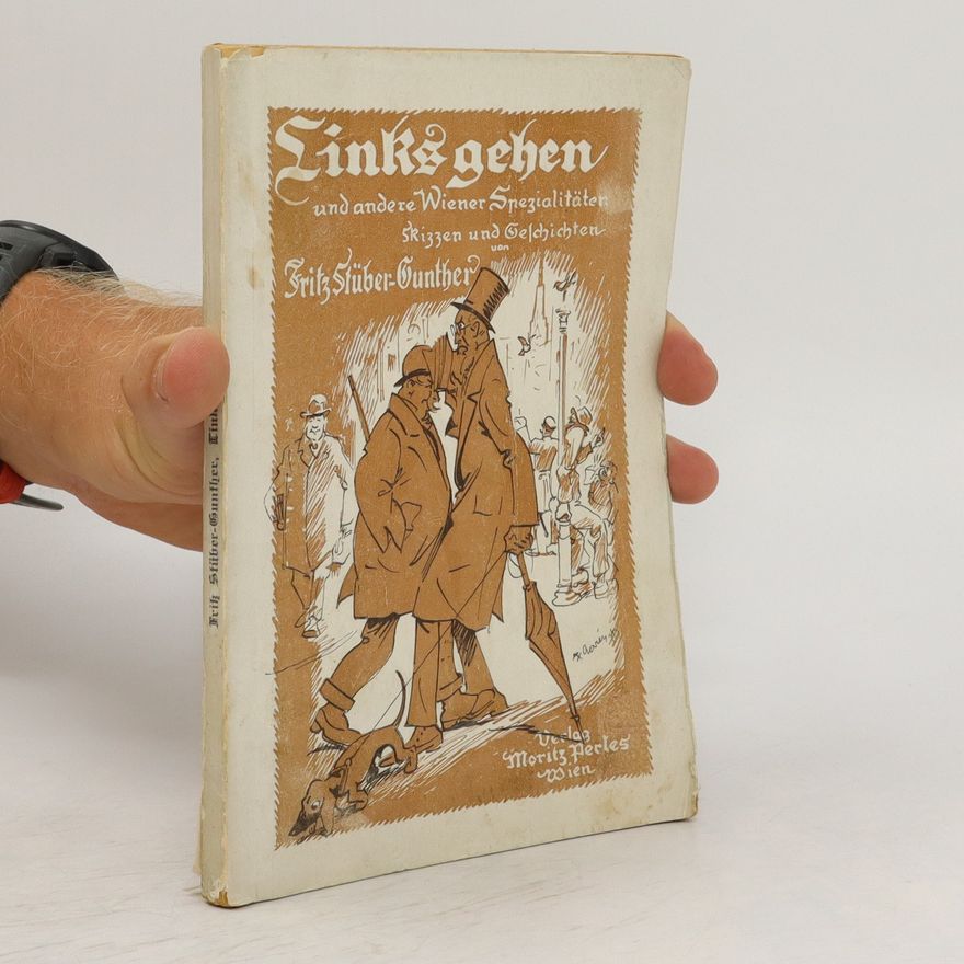 Fritz Stüber-Gunther Links gehen und andere Wiener Spezialitäten