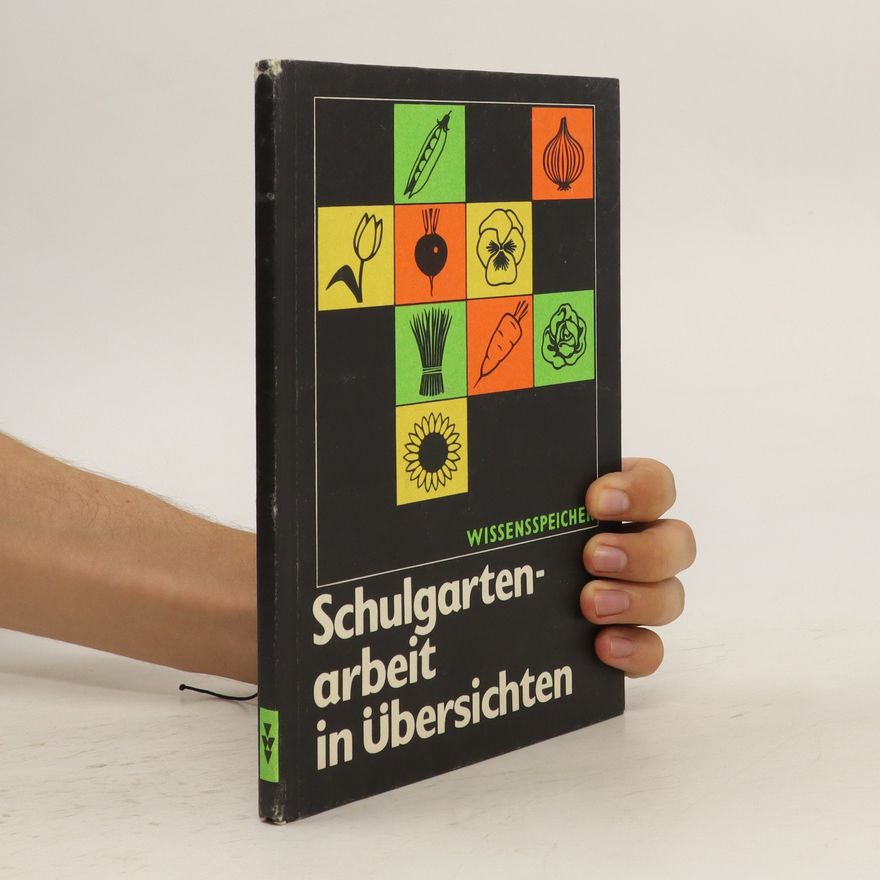 Kolektiv autorů Schulgartenarbeit in Übersichten